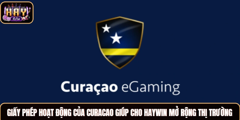 Giấy phép hoạt động của Curacao giúp cho Haywin mở rộng thị trường tại châu Âu