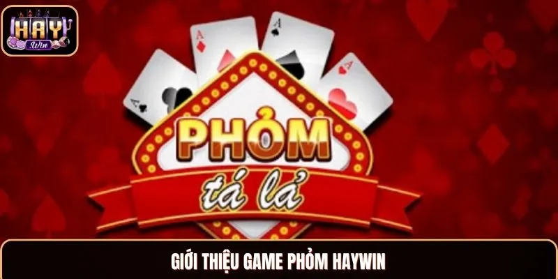 Game Phỏm Haywin được nhiều hội viên yêu thích