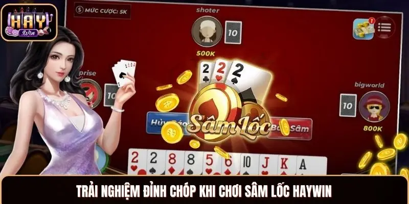 Sâm Lốc Haywin - Trải Nghiệm Chơi Game Đầy Kích Thích Trải nghiệm đỉnh chóp khi chơi sâm lốc Haywin