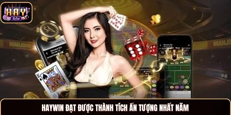 Haywin đạt được thành tích ấn tượng nhất năm